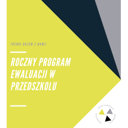 Ewaluacja w przedszkolu – klucz do jakości edukacji i rozwoju placówki