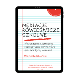 Mediacje Rówieśnicze Szkolne – e-book dla szkół | Wojciech Jabłoński | Mediator Sądowy