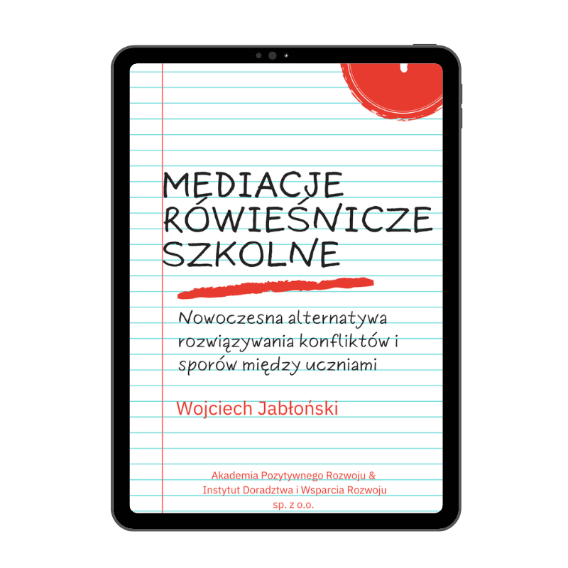 Mediacje Rówieśnicze Szkolne – e-book dla szkół | Wojciech Jabłoński | Mediator Sądowy