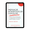 Mediacje Rówieśnicze Szkolne – e-book dla szkół | Wojciech Jabłoński | Mediator Sądowy