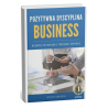 Pozytywna Dyscyplina w Biznesie Wojciech Jabłoński E-book