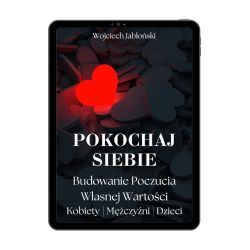 Pokochaj siebie – budowanie poczucia własnej wartości | e-book | Wojciech Jabłoński